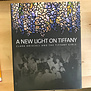 Martin Eidelberg - A New Light On Tiffany: Clara Driscoll And The Tiffany Girls - Hardback (USED)