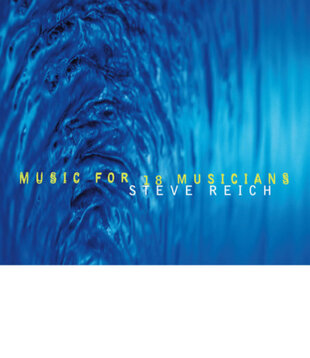 Steve Reich - Music For 18 Musicians - NNS79448 - Vinyl LP (NEW)