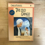 Carlos Fuentes - The Old Gringo - Paperback (USED)