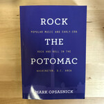 Mark Opsasnick - Rock The Potomac - Paperback (NEW)