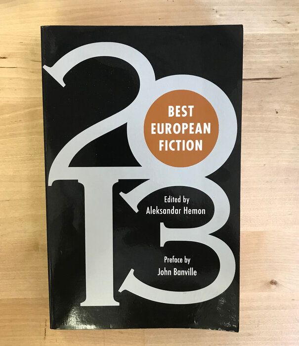 Aleksandar Hemon (Editor) - 2013: Best European Fiction - Paperback (USED)