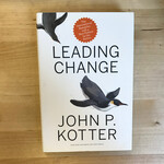 John P. Kotter - Leading Change - Hardback (USED)