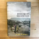 Alec Russell - Bring Me My Machine Gun - Hardback (USED)
