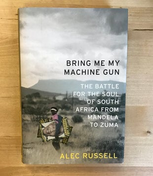 Alec Russell - Bring Me My Machine Gun - Hardback (USED)