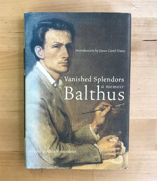 Alain Vircondelet - Balthus: Vanished Splendors - Hardback (USED)