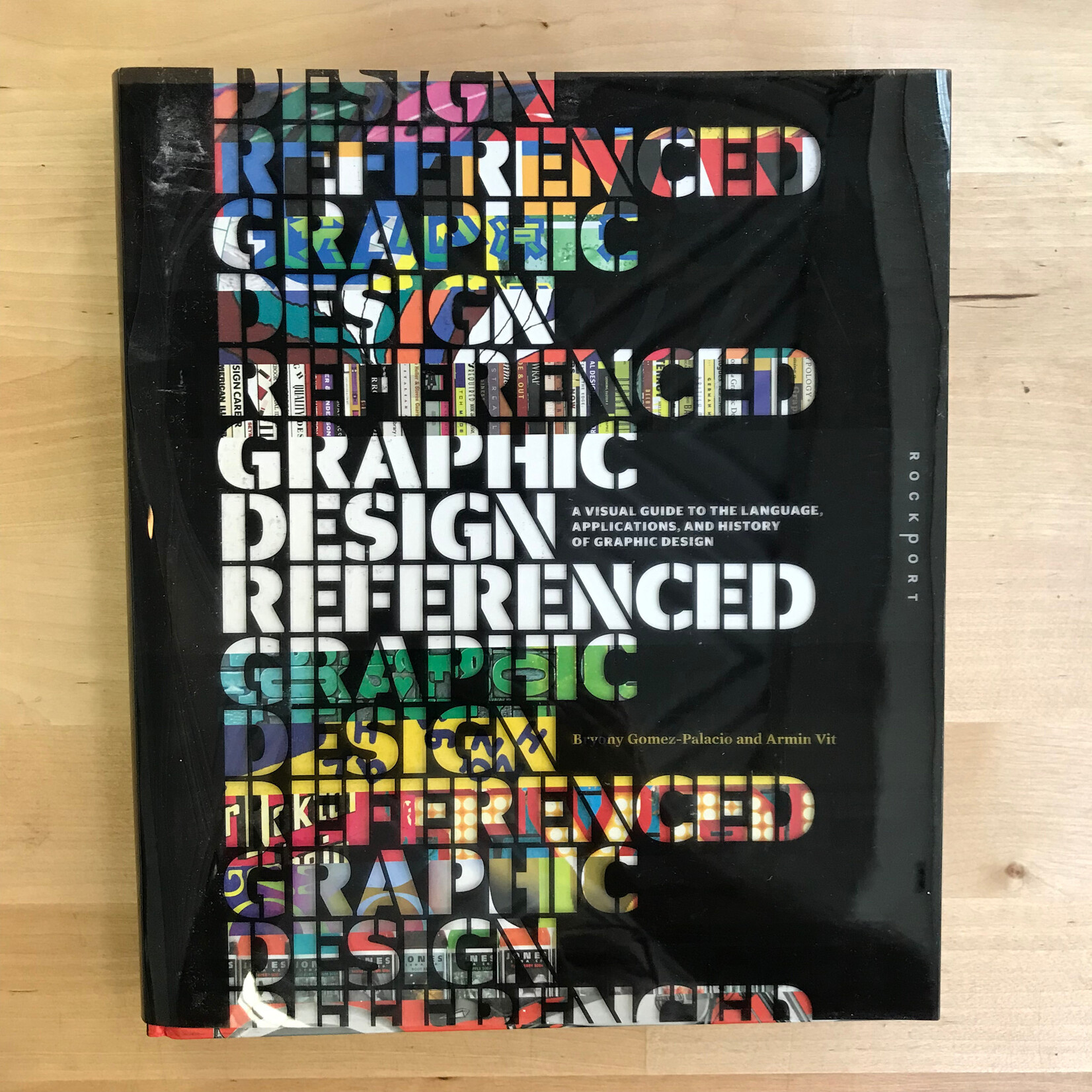Byrony Gomez-Palacio, Armin Vit - Graphic Design Referenced - Hardback (USED)
