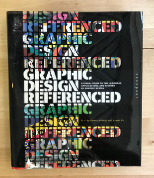 Byrony Gomez-Palacio, Armin Vit - Graphic Design Referenced - Hardback (USED)