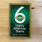 Stephen E. Kohn, Vincent D. O’Connell - 6 Habits Of Highly Effective Teams - Paperback (USED)