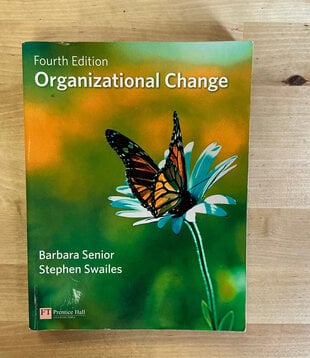 Barbara Senior, Stephen Swailes - Organizational Change (Fourth Edition) - Paperback (USED)