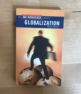 Wayne Ellwood - The No-Nonsense Guide To Globalization - Paperback (USED)