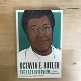 Octavia E. Butler - The Last Interview - Paperback (USED)