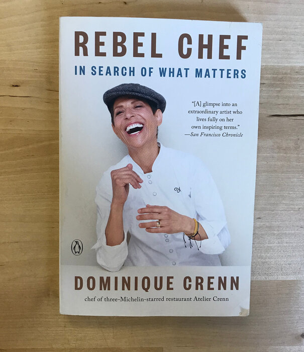 Dominique Crenn - Rebel Chef - Paperback (USED)