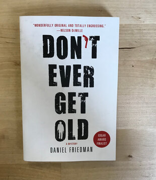 Daniel Friedman - Don’t Ever Get Old - Paperback (USED)