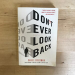 Daniel Friedman - Don’t Ever Look Back - Paperback (USED)