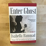 Isabella Hammond - Enter Ghost - Hardback (USED)