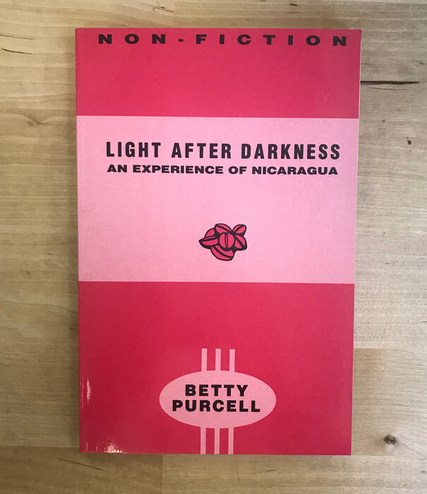 Betty Purcell - Light After Darkness: An Experience In Nicaragua - Paperback (USED)
