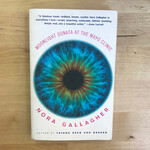 Nora Gallagher - Moonlight Sonata At The Mayo Clinic - Paperback (USED)