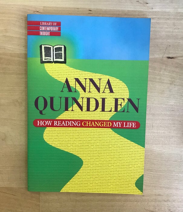 Anna Quindlen - How Reading Changed My Life - Paperback (USED)