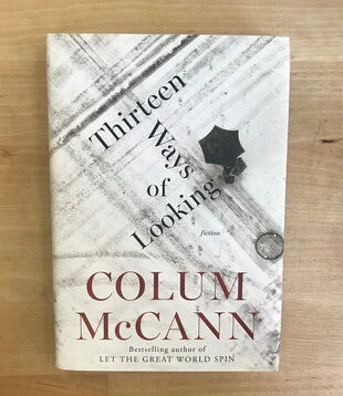 Colum McCann - Thirteen Ways Of Looking (SIGNED) - Hardback (USED)