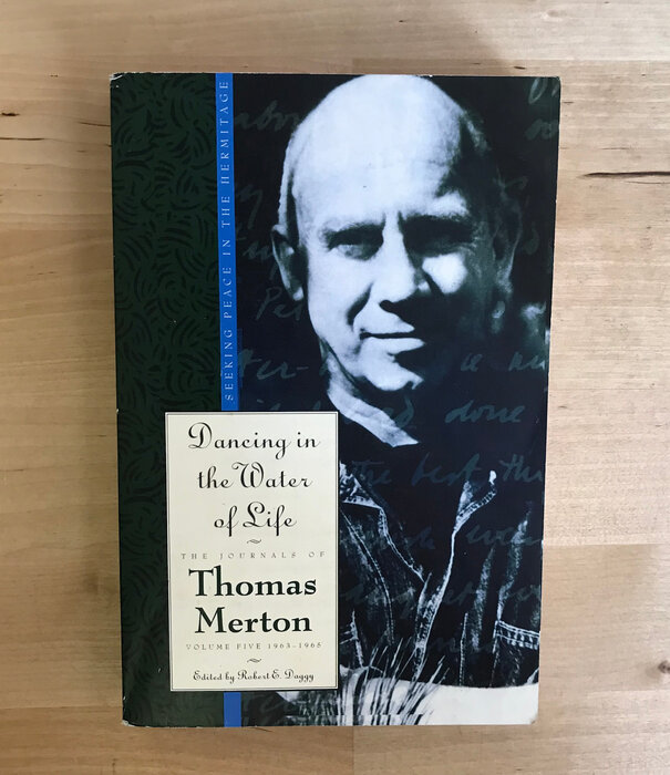 Thomas Merton - Dancing In The Water Of Life - Paperback (USED)