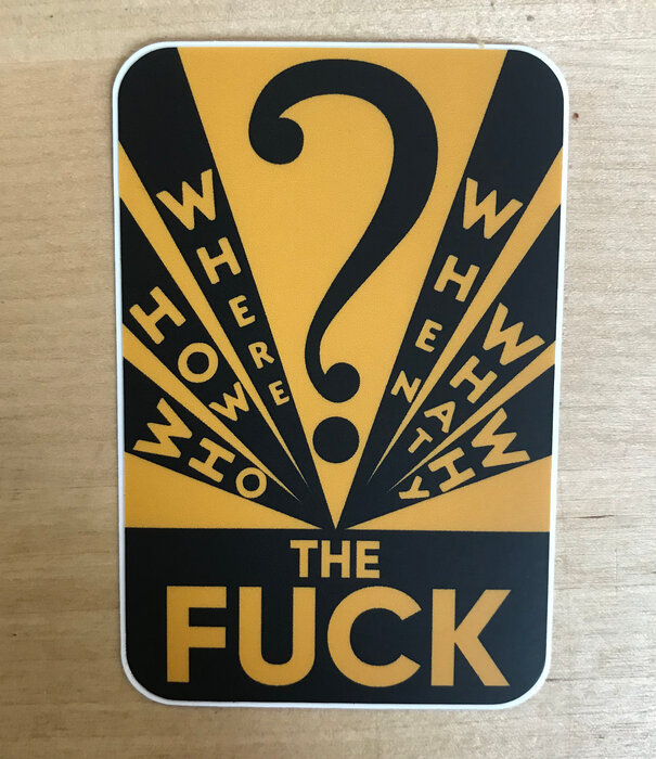 Who What Were The F - Sticker (NEW)