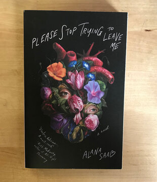 Alana Saab - Please Stop Trying To Leave Me - Paperback (USED)