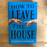 Nathan Newman - How To Leave The House - Hardback (USED)
