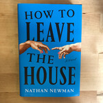 Nathan Newman - How To Leave The House - Hardback (USED)