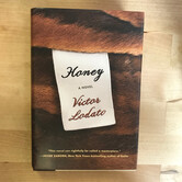 Victor Lodato - Honey - Hardback (USED)