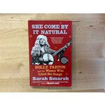 Sarah Smarsh - She Comes By It Natural - Paperback (USED)