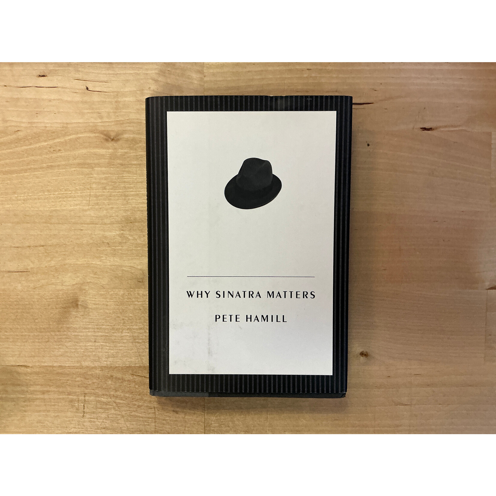 Pete Hamill - Why Sinatra Matters - Hardback (USED)