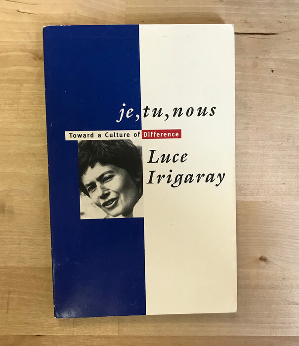 Luce Irigaray - Je, Tu, Nous - Paperback (USED)