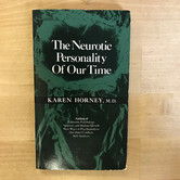 Karen Horney - The Neurotic Personality Of Our Time - Paperback (USED)