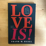 Frank M. Hasel - Love Is - Paperback (USED)