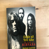 Michael Azerrad - Come As You Are: The Story Of Nirvana (First Edition) - Paperback (USED)
