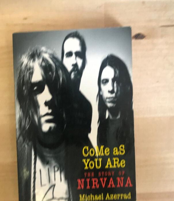 Michael Azerrad - Come As You Are: The Story Of Nirvana (First Edition) - Paperback (USED)