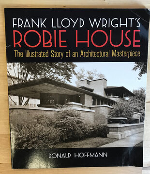 Donald Hoffmann - Frank Lloyd Wright’s Robie House - Paperback (USED)