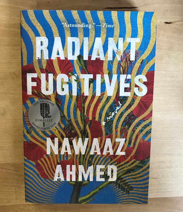 Nawaaz Ahmed - Radiant Fugitives - Paperback (USED)