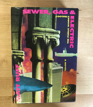 Matt Ruff - Sewer, Gas & Electric (FE) - Hardback (USED)