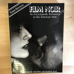 Alain Silver, Elizabeth Ward (Editors) - Film Noir: An Encyclopedic Reference To The American Style - Paperback (USED)