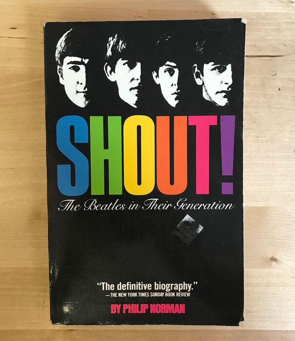 Philip Norman - Shout! The Beatles In Their Generation - Paperback (USED)