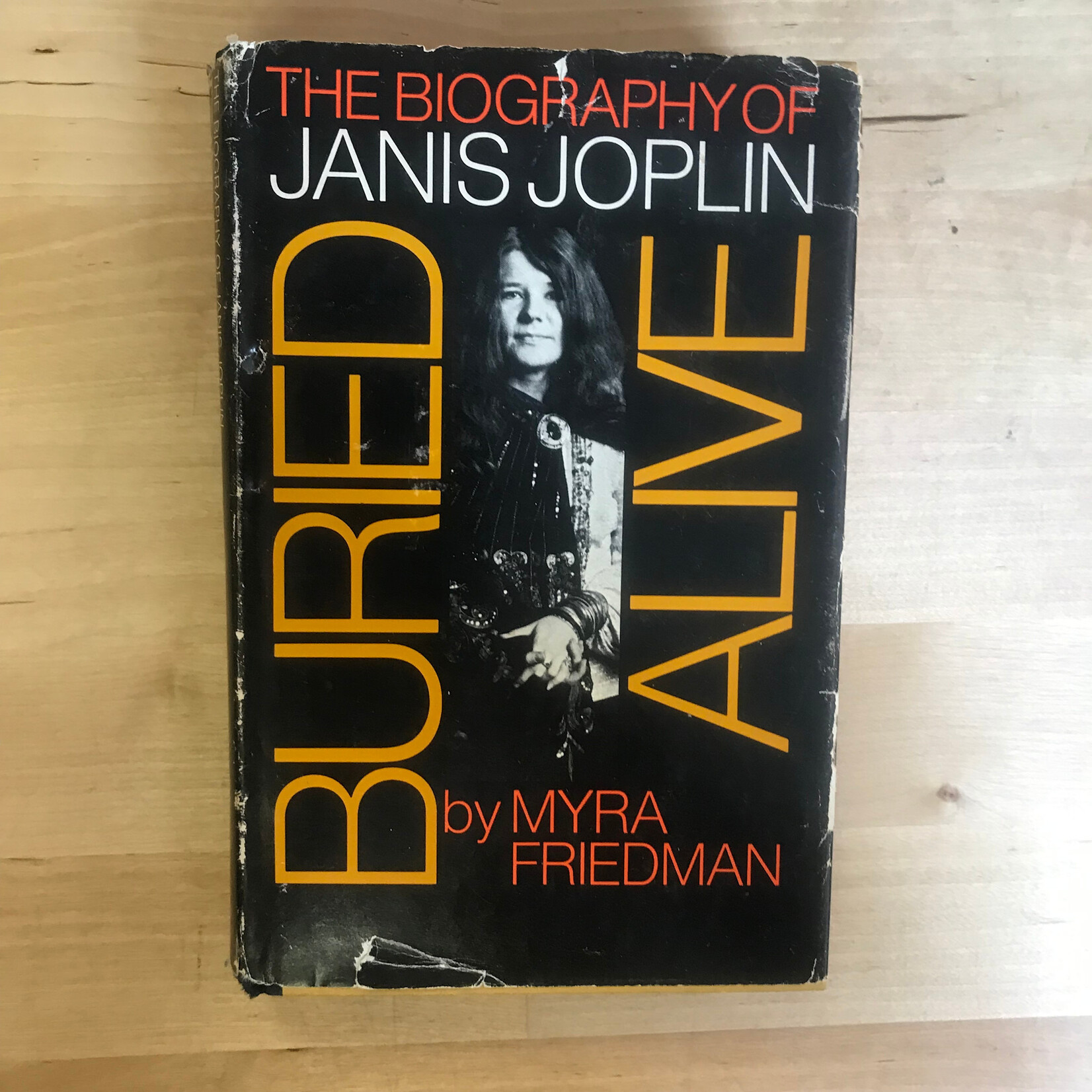 Myra Friedman - Buried Alive: The Biography Of Janis Joplin - Hardback (USED)