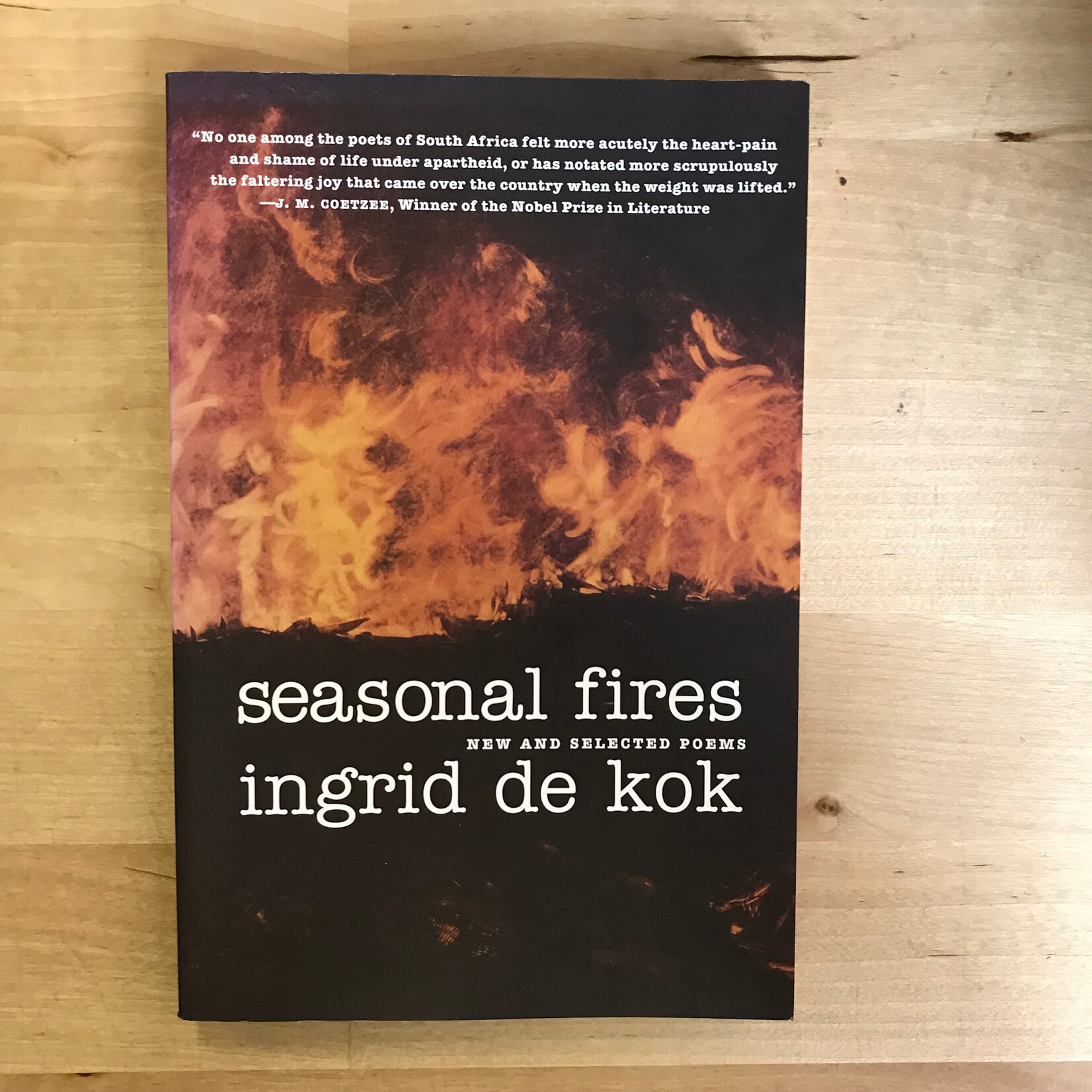 Ingrid De Kok - Seasonal Fires - Paperback (USED)