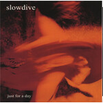 Slowdive - Just For A Day - SNYL288607 - Vinyl LP (NEW)