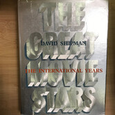 David Shipman - The Great Movie Stars: The International Years - Hardback (USED)