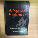Robert V. Haynes - A Night Of Violence: The Houston Riot Of 1917 - Hardback (USED)
