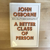 John Osborne - A Better Class Of Person - Hardback (USED)