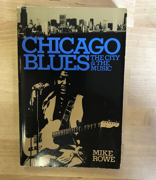 Mike Rowe - Chicago Blues: The City & The Music - Paperback (USED)