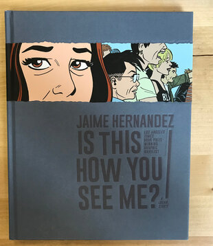 Jaime Hernandez - Is This How You See Me? - Hardback (NEW)