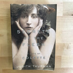 Judith Thurman - Secrets Of The Flesh: A Life Of Colette - Paperback (USED)